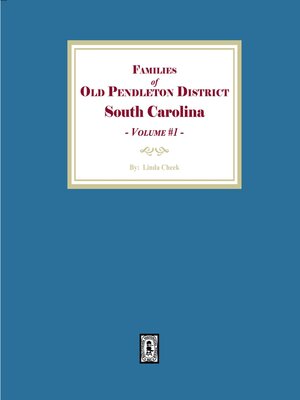 cover image of Families of OLD Pendleton District, South Carolina, Volume #1